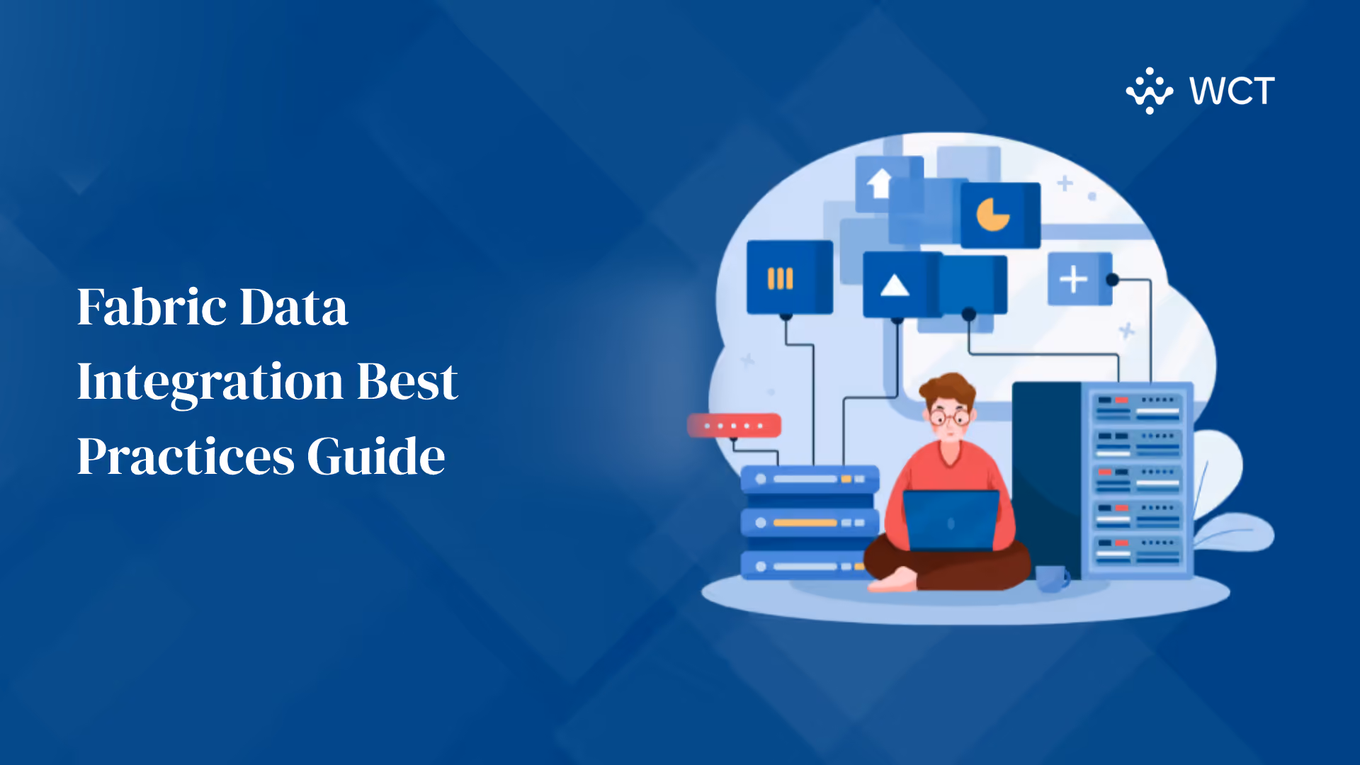 Fabric Data Integration Best Practices Guide