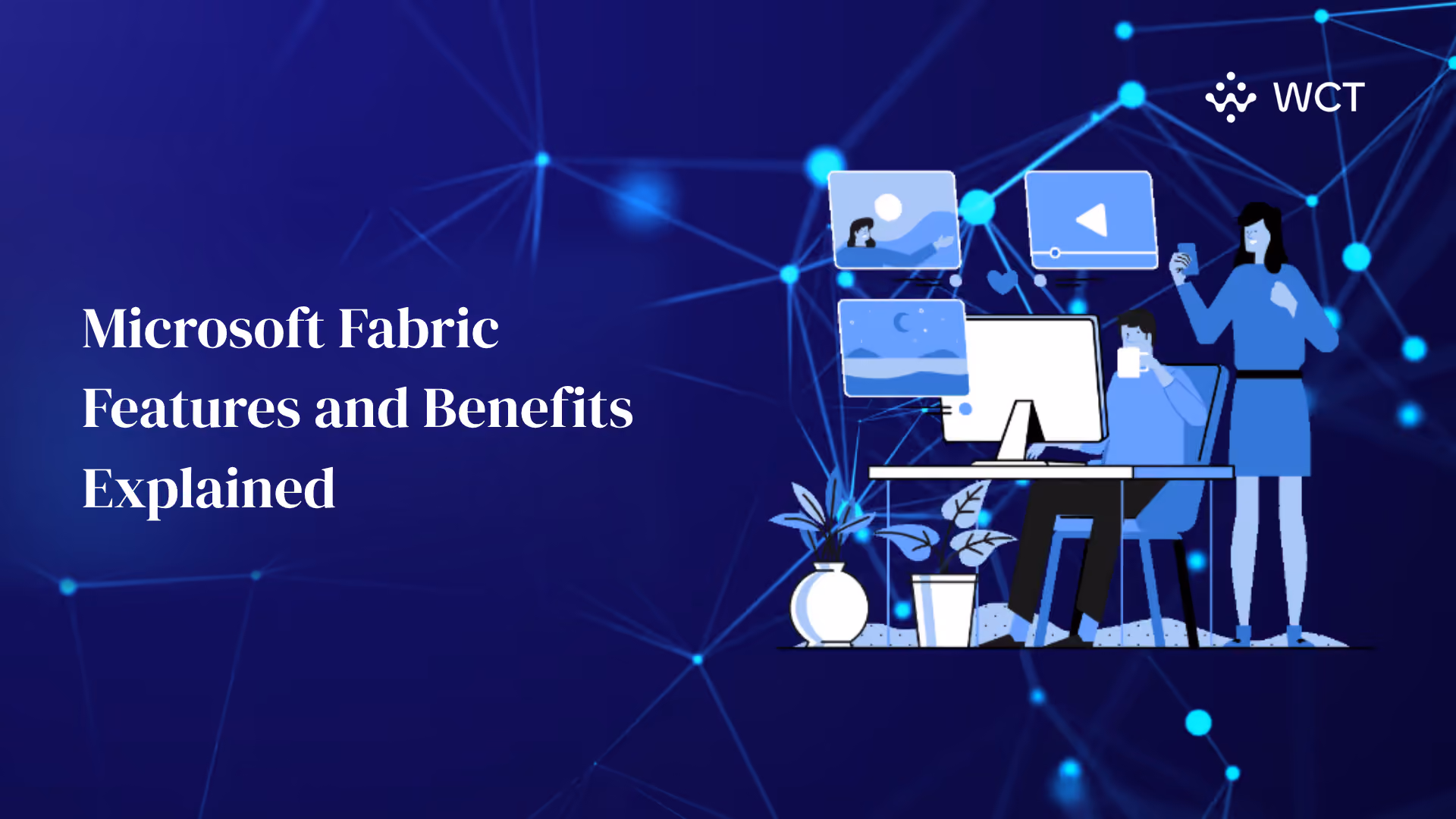 Microsoft Fabric Features and Benefits Explained