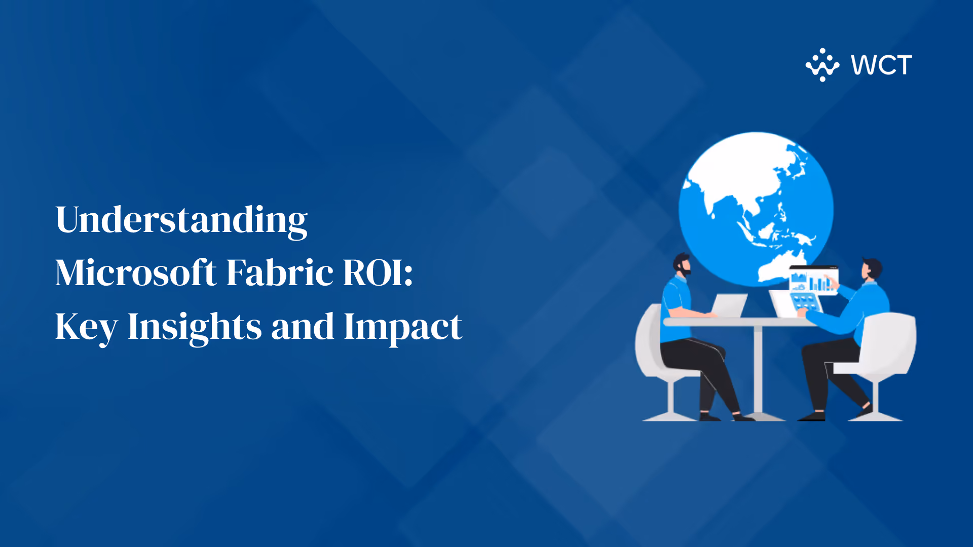 Understanding Microsoft Fabric ROI: Key Insights and Impact