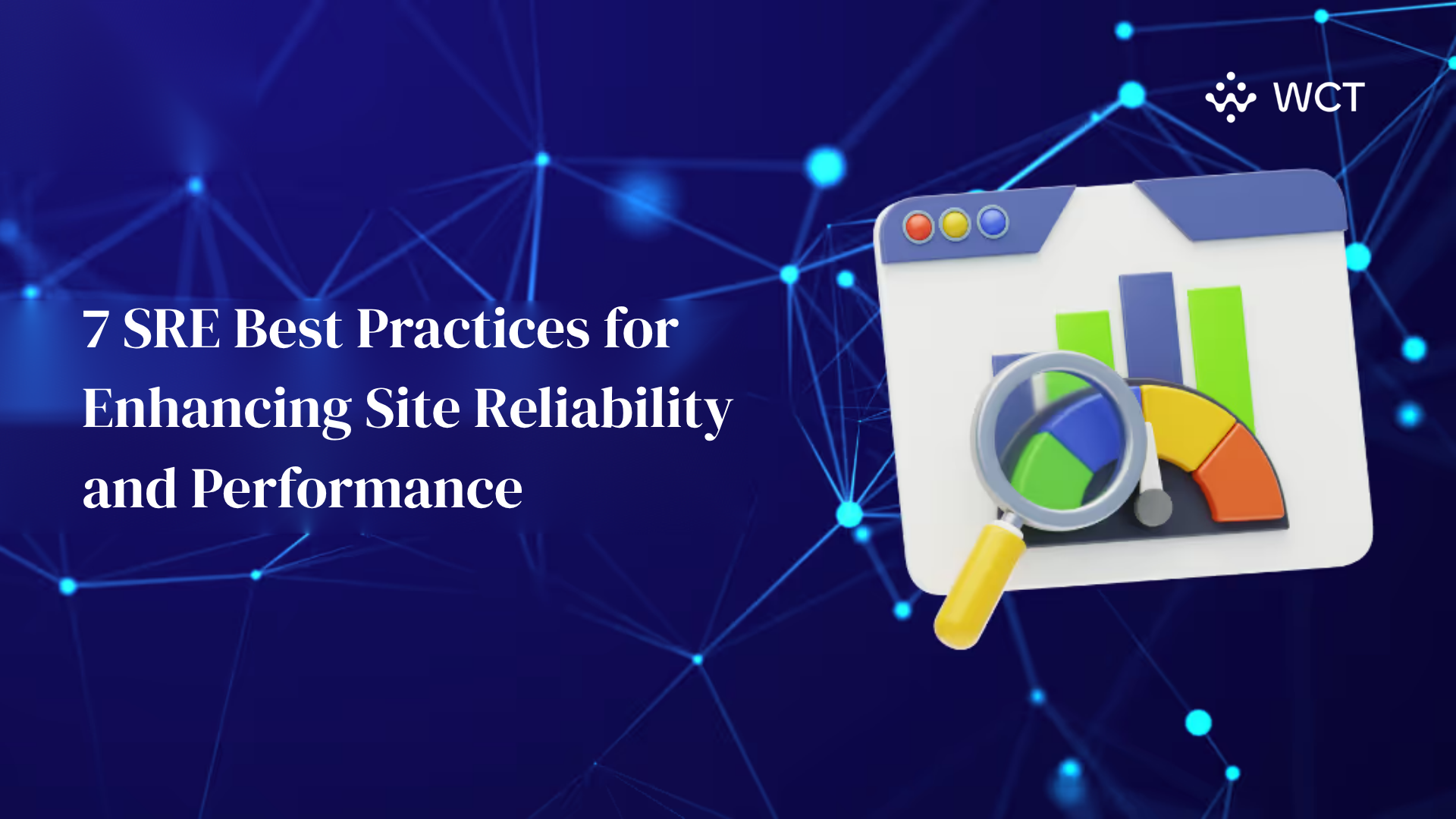 7 SRE Best Practices for Enhancing Site Reliability and Performance
