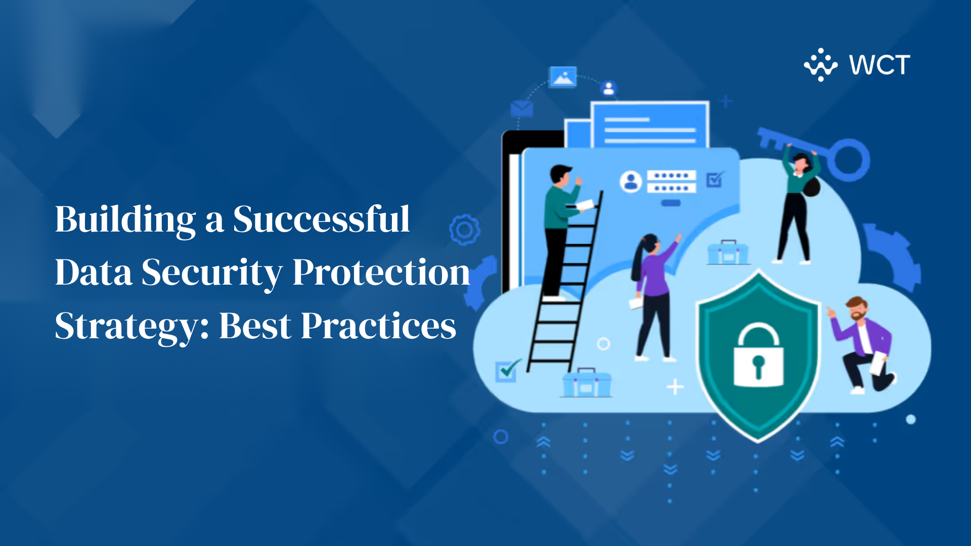 Building a Successful Data Security Protection Strategy: Best Practices