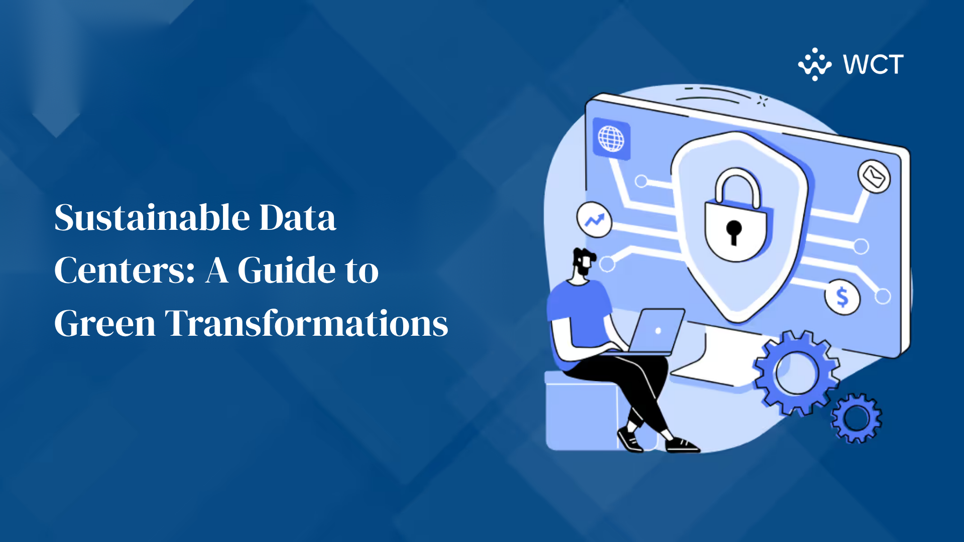 Sustainable Data Centers: A Guide to Green Transformations