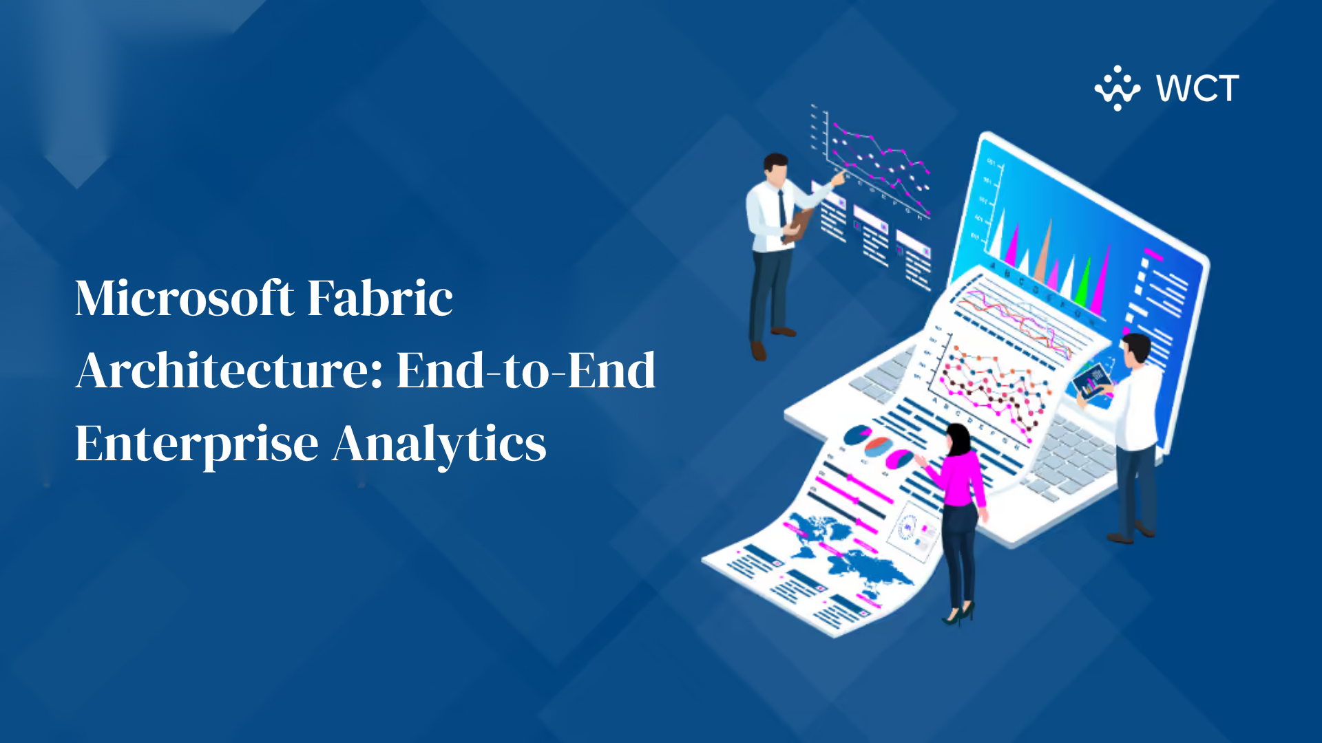 Microsoft Fabric Architecture: End-to-End Enterprise Analytics