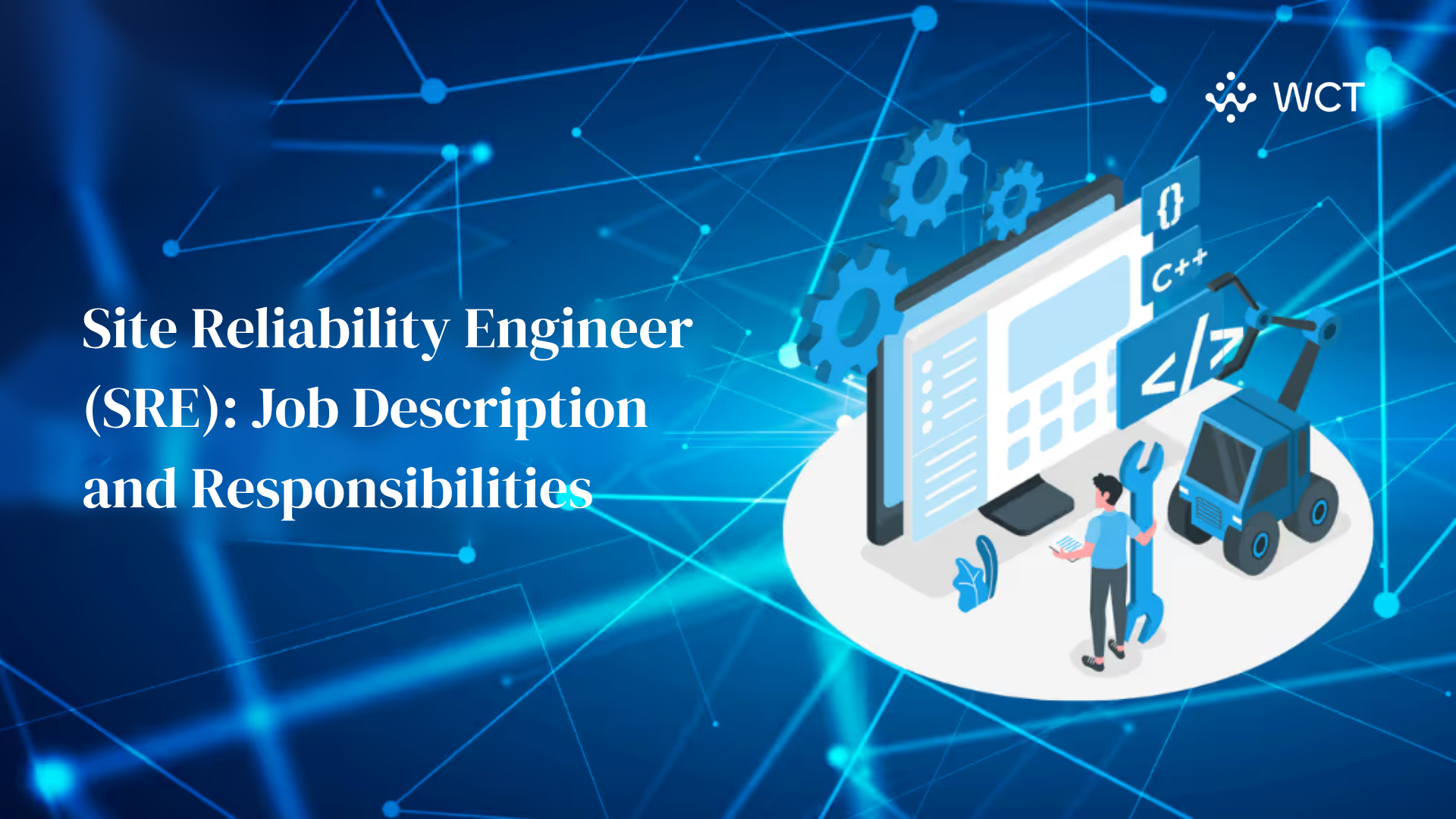 Site Reliability Engineer (SRE): Job Description and Responsibilities