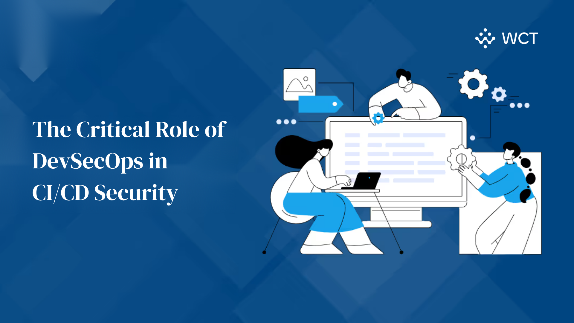 The Critical Role of DevSecOps in CI/CD Security