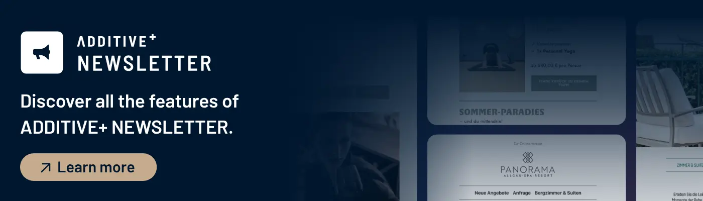 ADDITIVE+ NEWSLETTER: Product banner featuring three high-quality newsletters from ADDITIVE’s software solution.