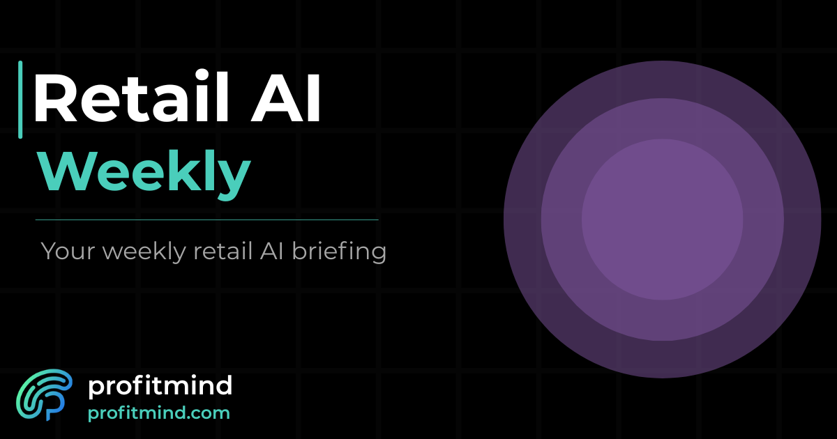 Hero image for Retail AI Weekly: Agent-Driven Commerce Takes Center Stage — Profitmind retail AI resource
