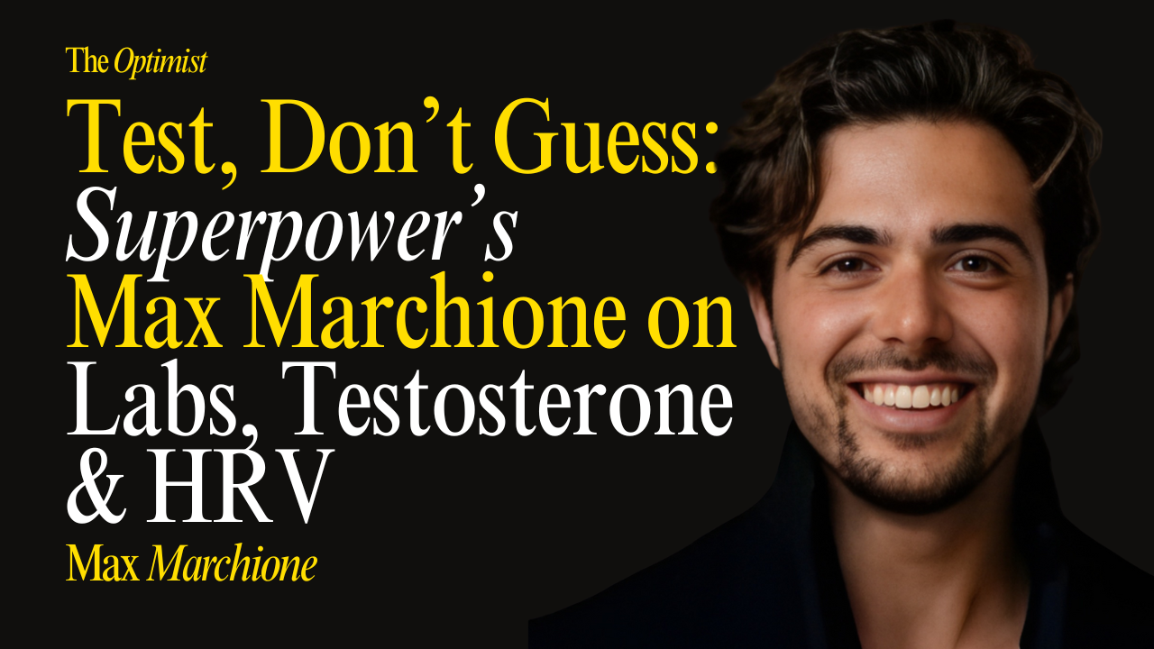 Test, Don’t Guess: Superpower’s Max Marchione on Labs, Testosterone & HRV