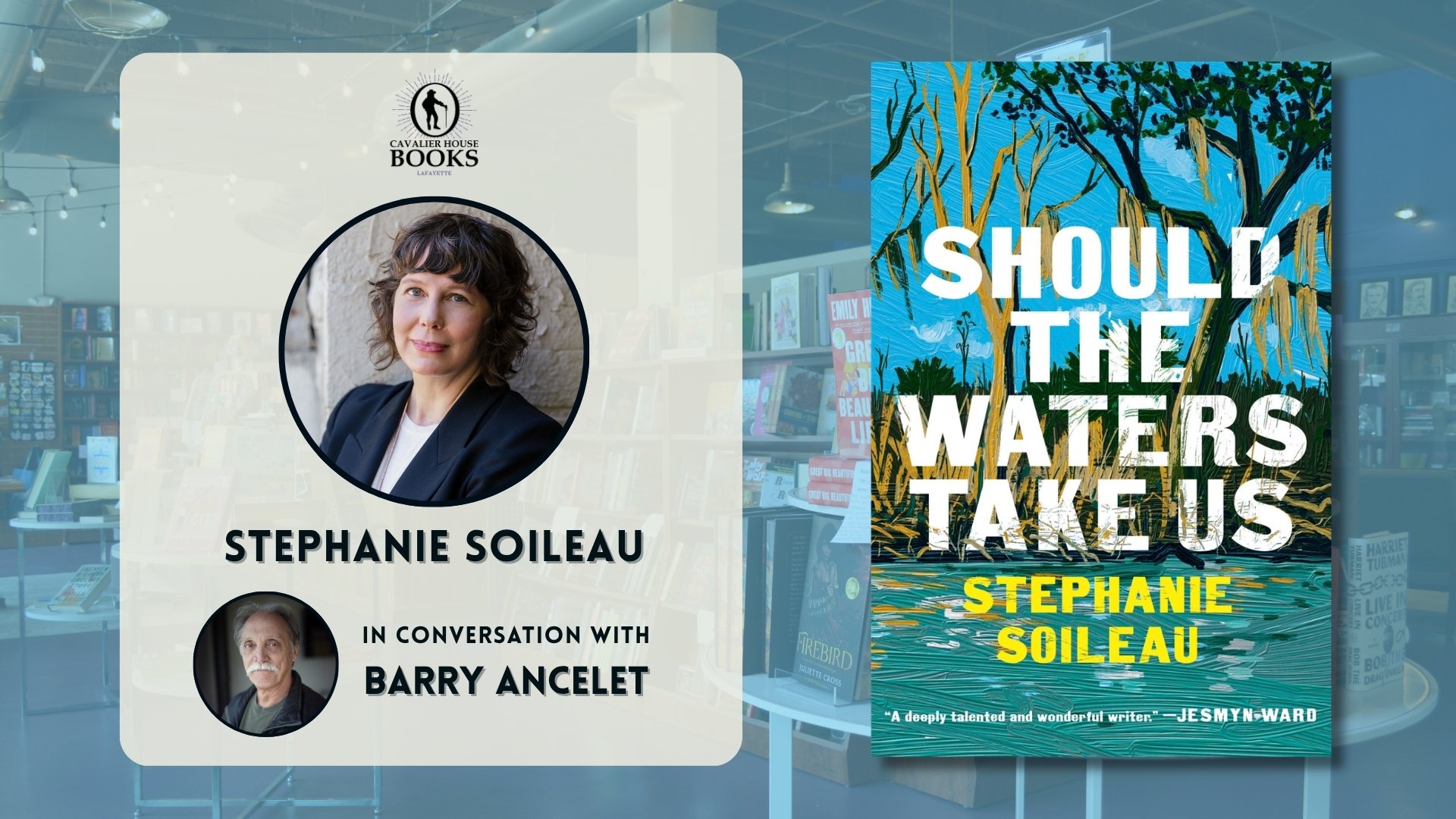  An Evening with Stephanie Soileau in Conversation with Barry Ancelet!
