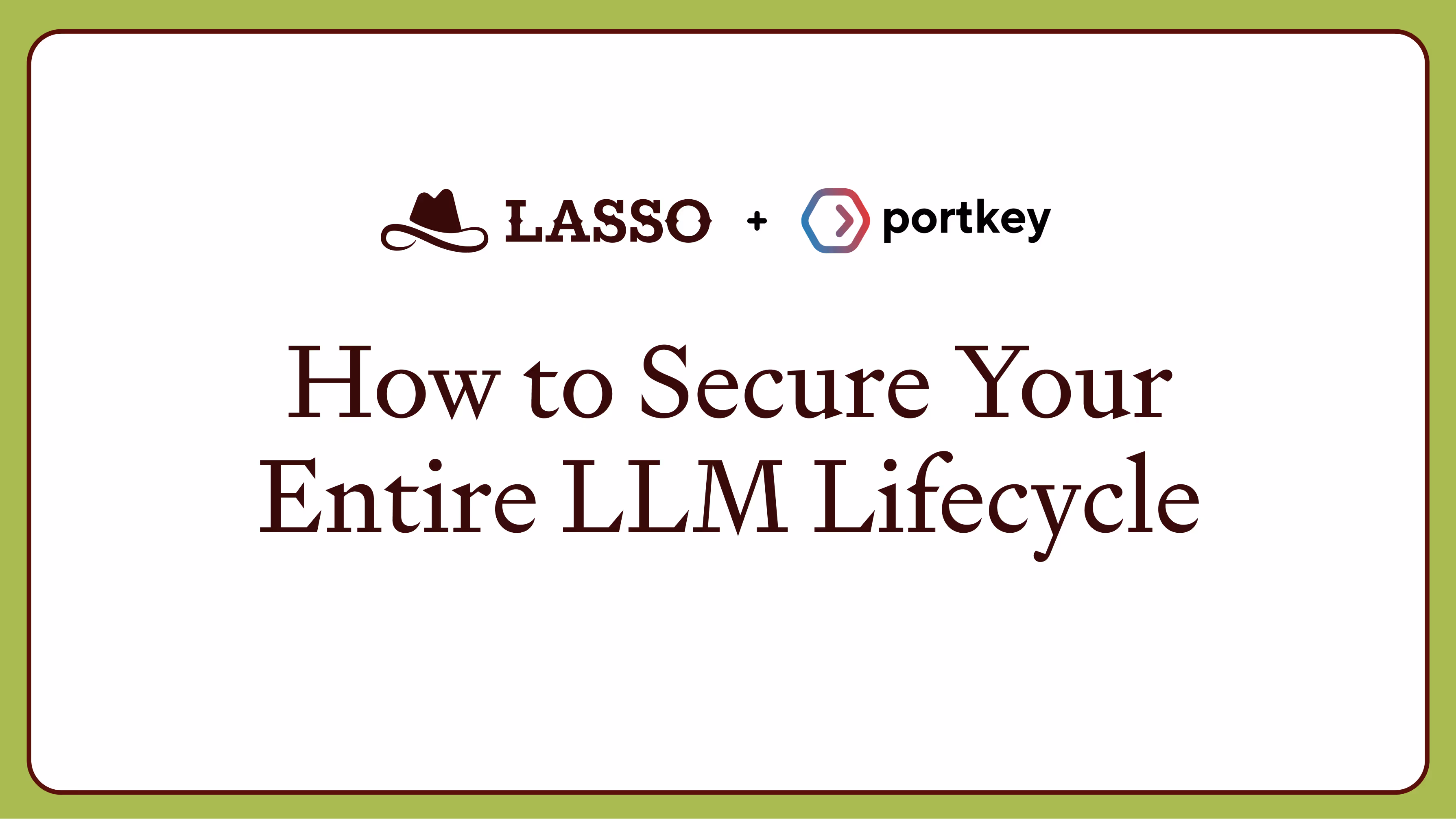 How to secure your entire LLM lifecycle