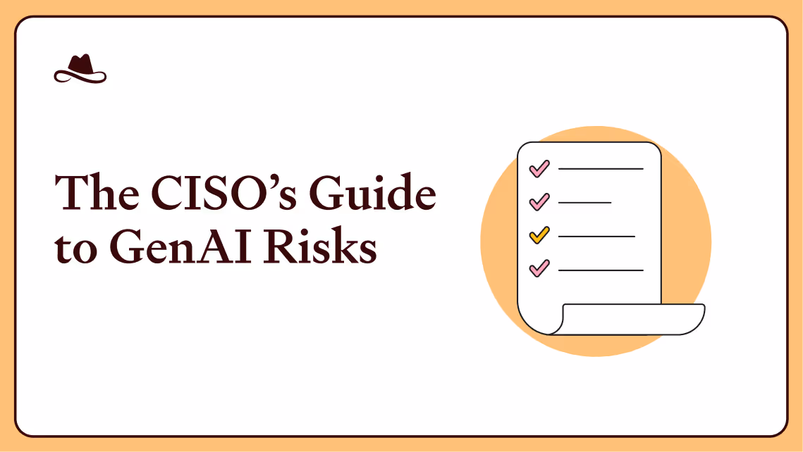 The CISO’s Guide to GenAI Risks: Unpacking the Real Security Pain Points