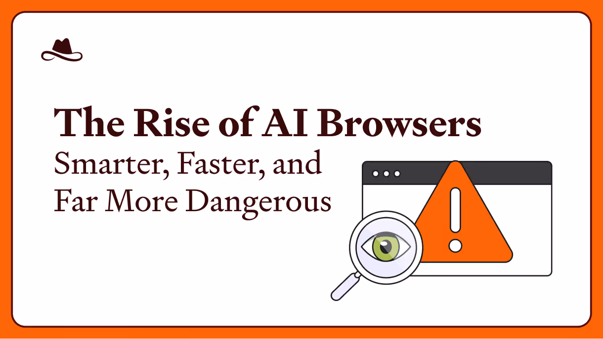The Rise of AI Browsers: Smarter, Faster, and Far More Dangerous