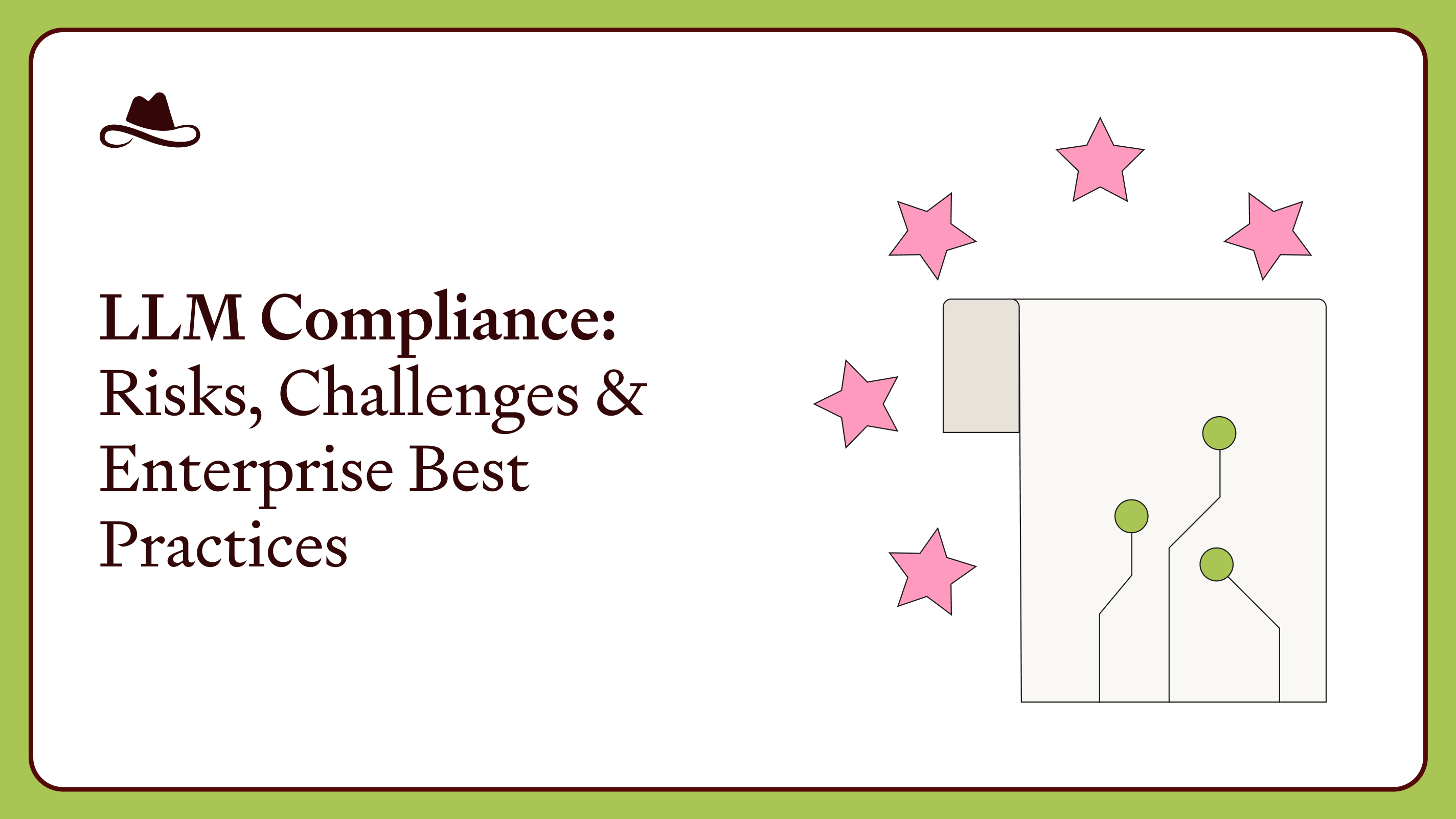 LLM Compliance: Risks, Challenges & Enterprise Best Practices