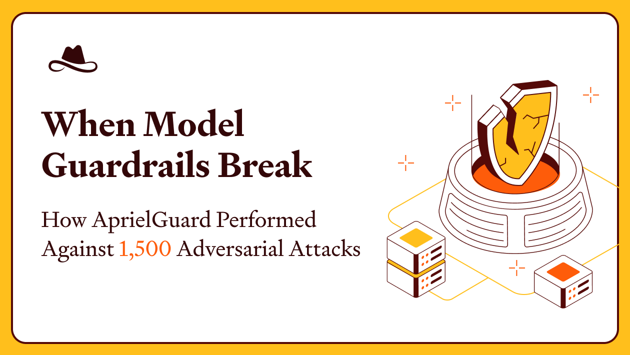 When Model Guardrails Break: How AprielGuard Performed Against 1,500 Adversarial Attacks by Lasso Security