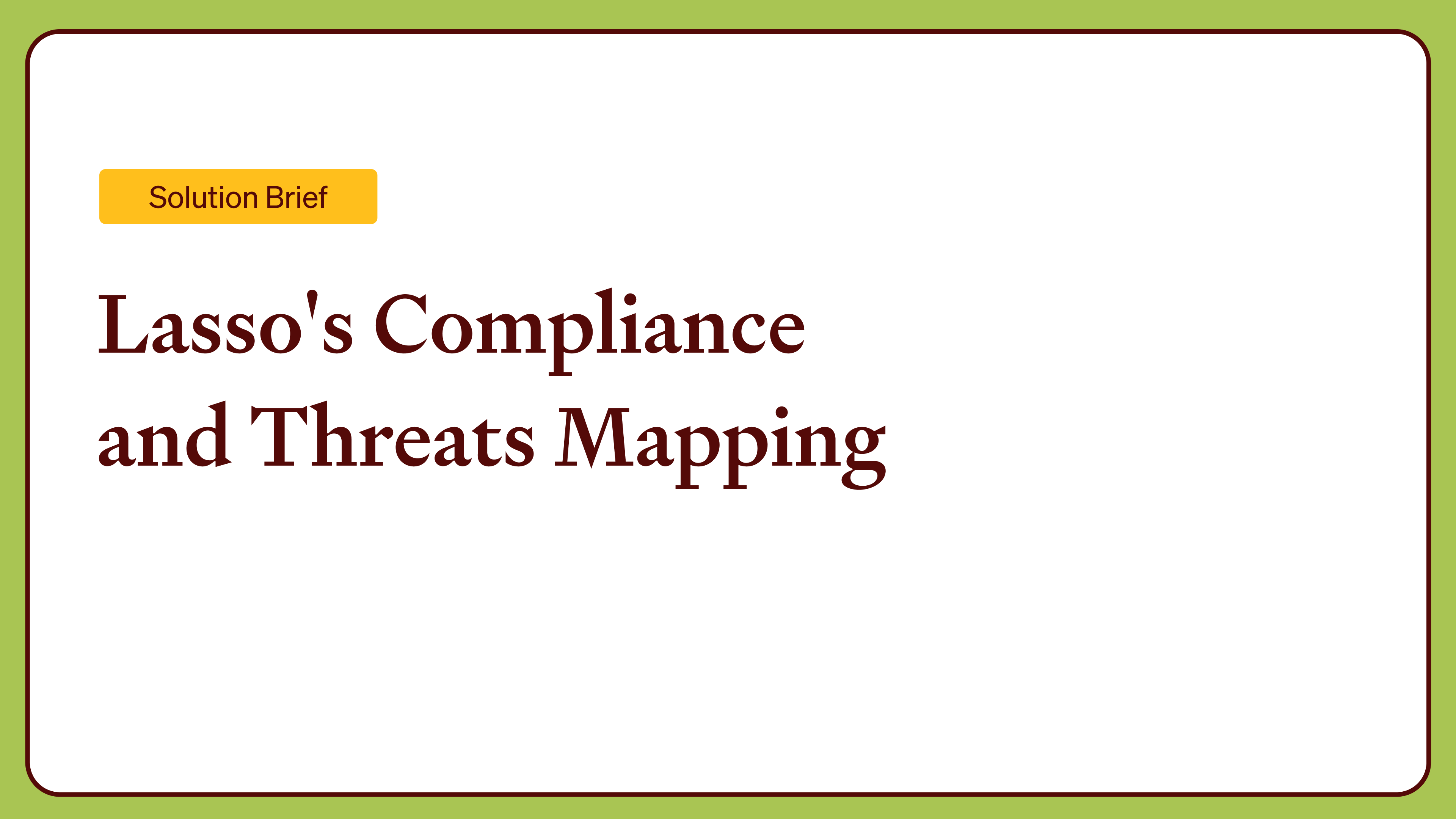 Lasso's Compliance and Threats Mapping