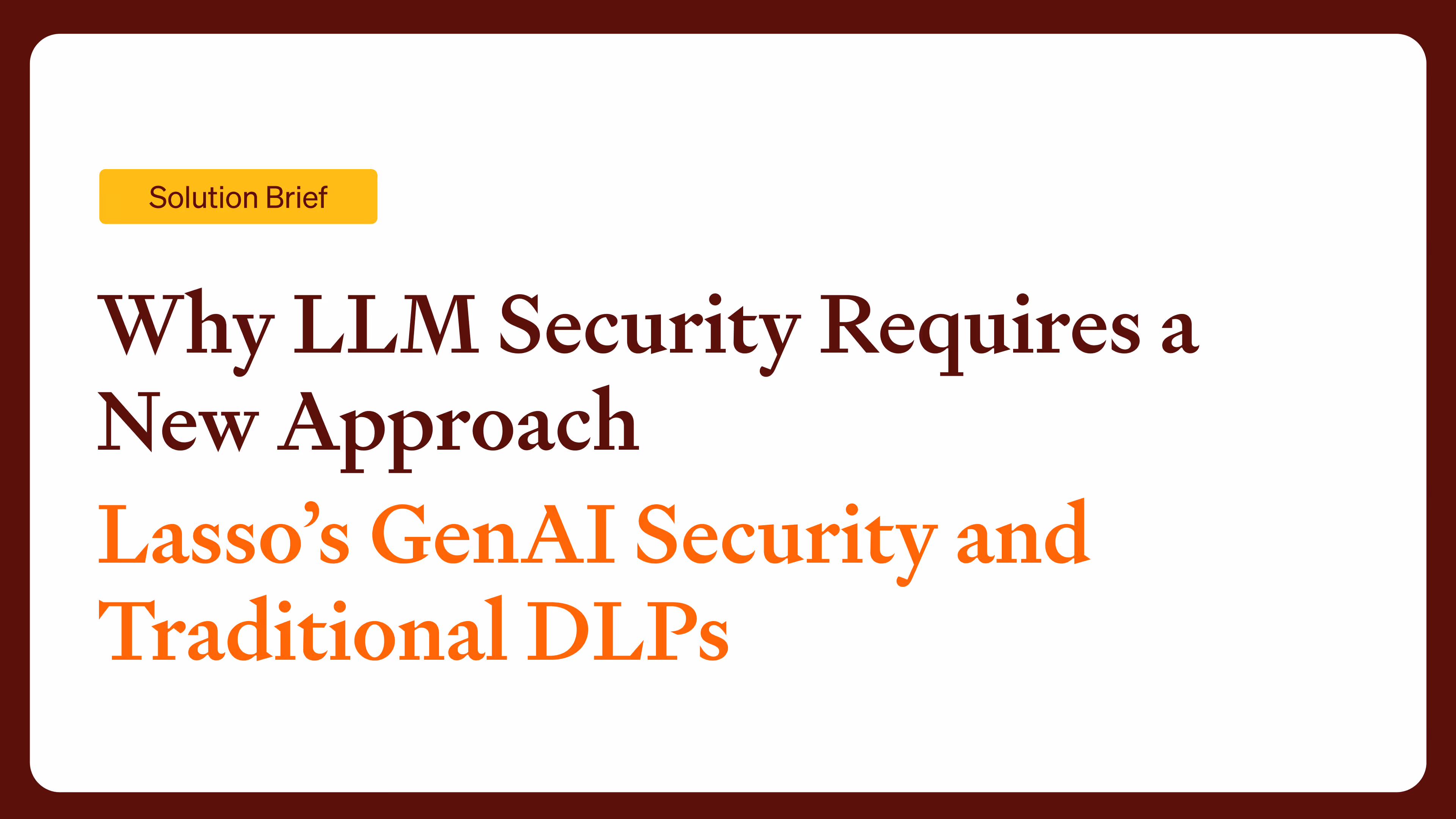 Why LLM Security Requires a New Approach