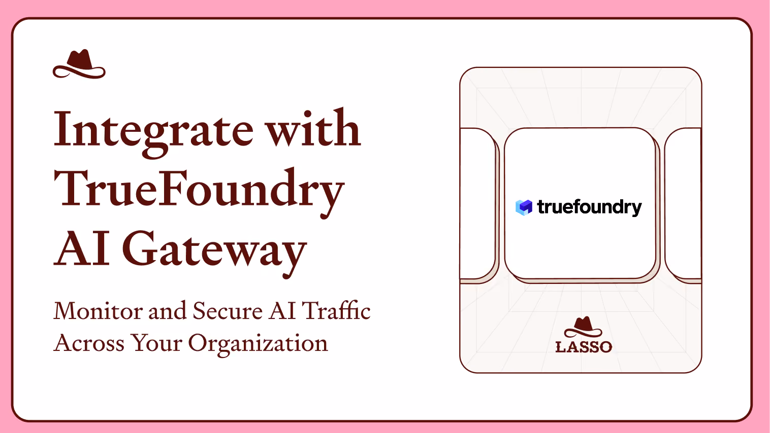 Lasso Security Now Integrates with TrueFoundry AI Gateway
