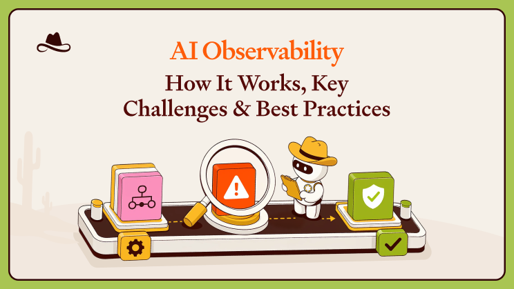 AI Observability: How It Works, Key Challenges & Best Practices