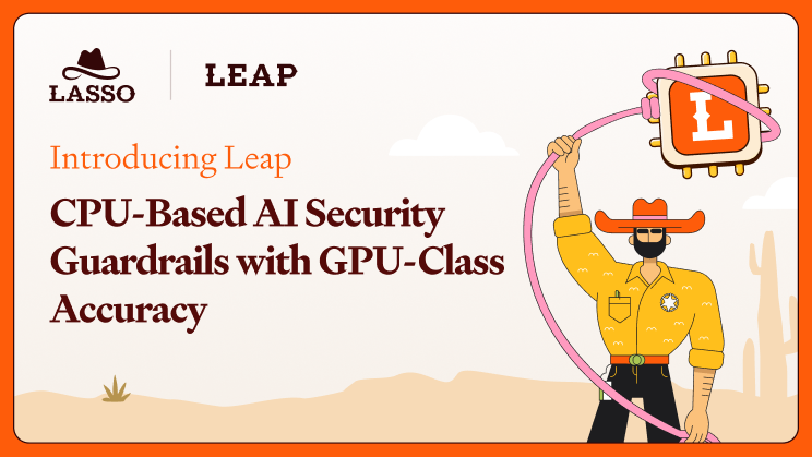 Introducing LEAP: CPU-based AI Security Guardrails with GPU-Class Accuracy