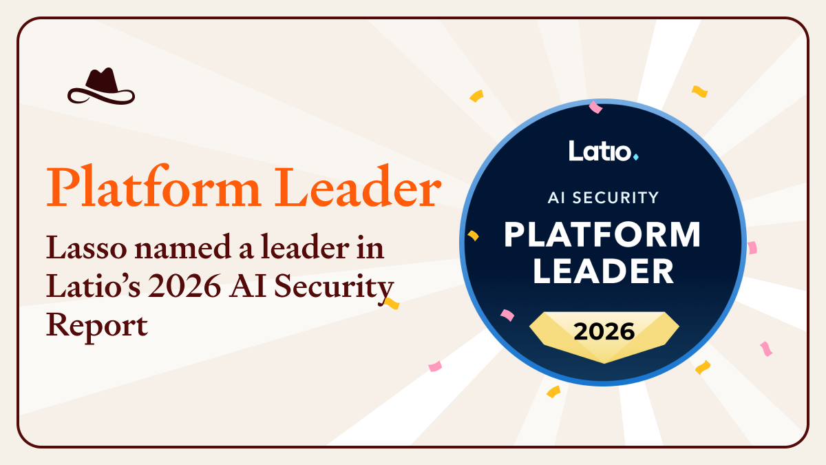 Lasso Named a Leader in Latio's 2026 AI Security Market Report