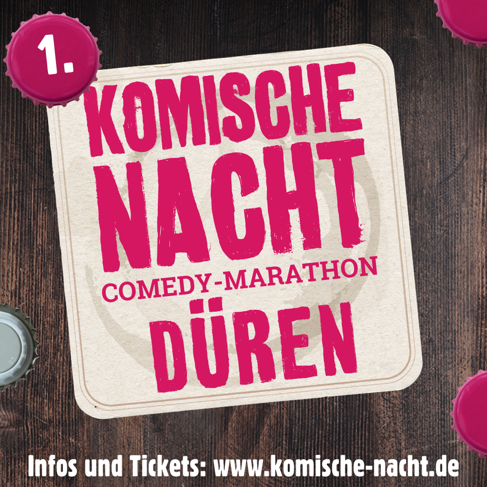 KOMISCHE NACHT - DÜREN