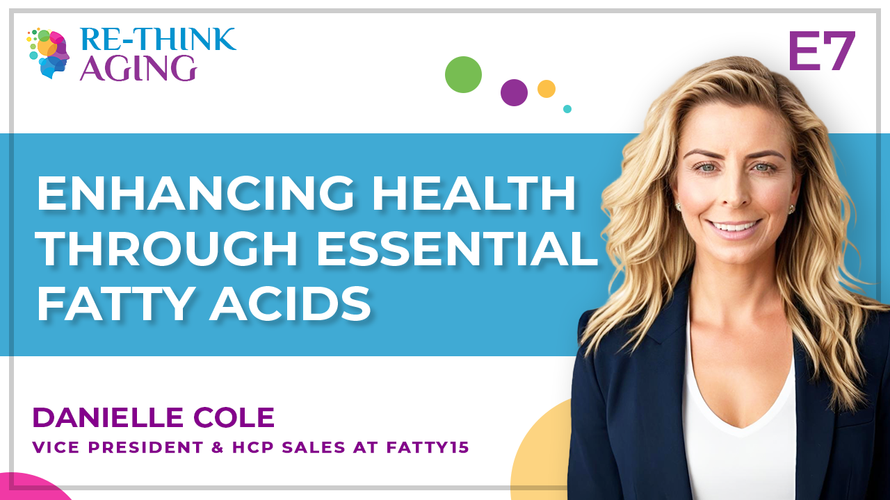 E7: ​​Danielle Cole: ​​Stronger Cells and a Healthier Future with Fatty15 
