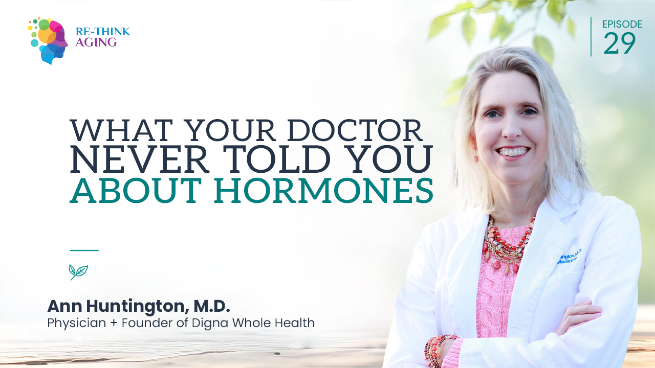  E29: Ann Huntington, M.D. — The Hormone Mistakes Keeping Women Tired, Stressed & Aging Faster