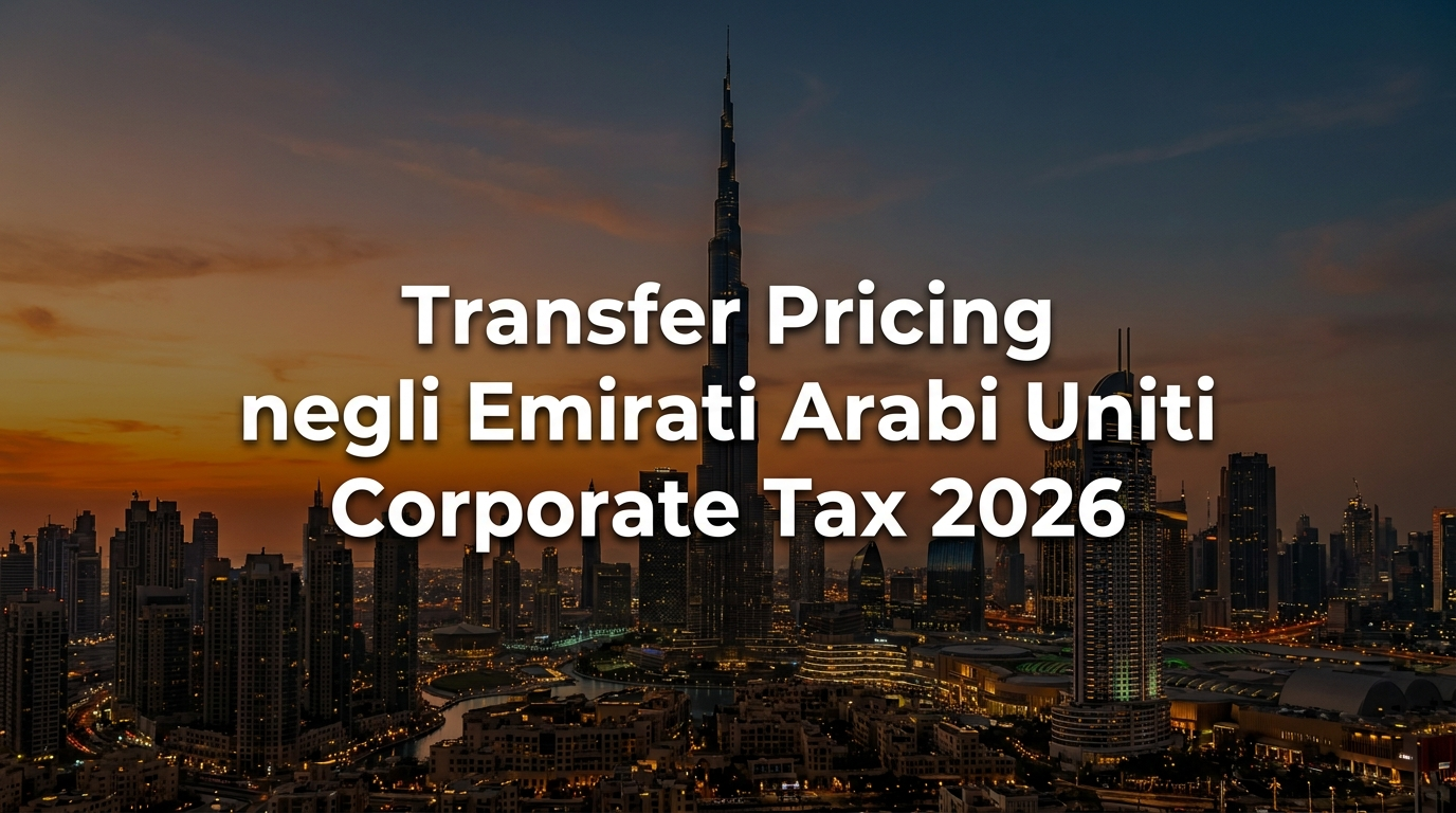 Transfer pricing negli Emirati Arabi Uniti: skyline di Dubai al tramonto con titolo sulla Corporate Tax 2026