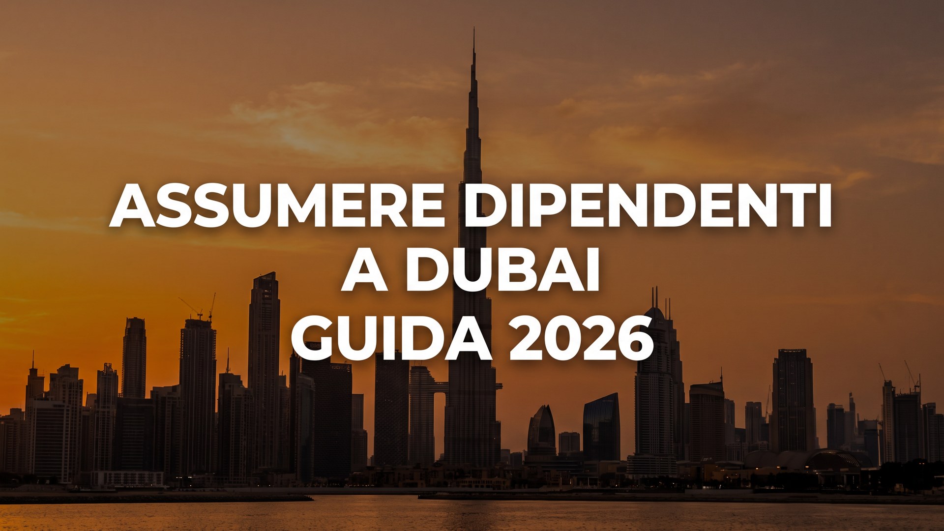 Assumere dipendenti a Dubai: guida 2026 con skyline di Dubai al tramonto