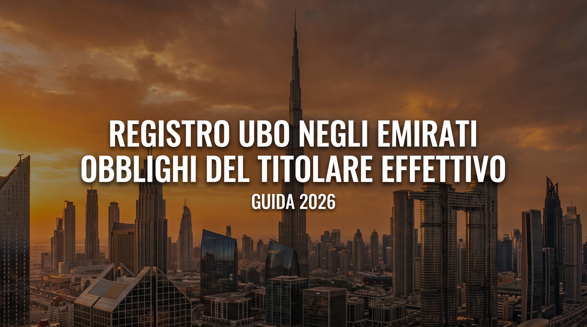 Registro UBO negli Emirati: skyline di Dubai al tramonto con titolo della guida 2026 sugli obblighi del titolare effettivo