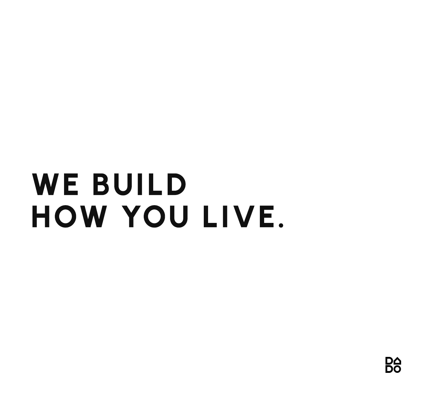 DADO Kitchens brochure 2026-2027, page 4 of 28: We build how you live