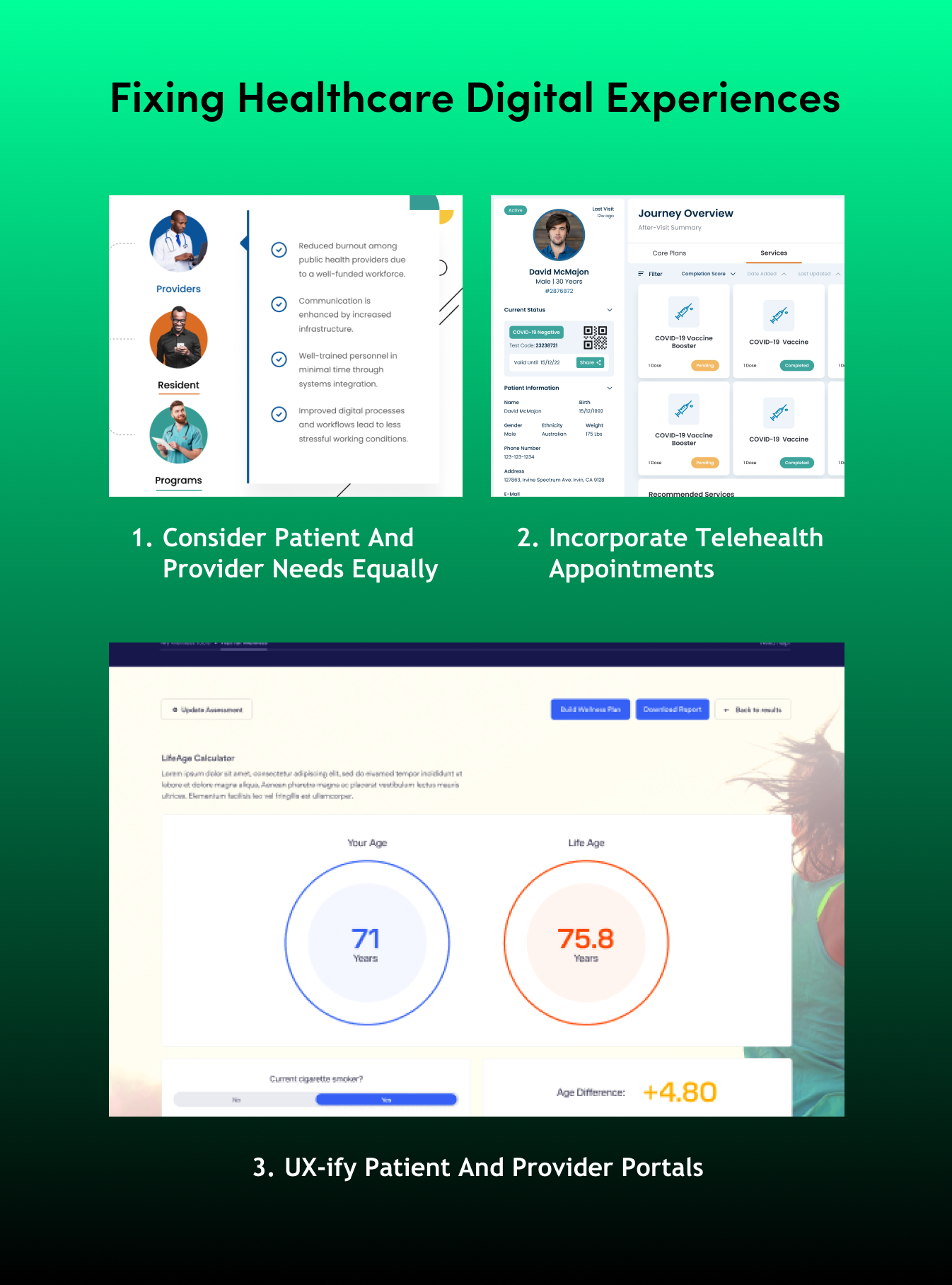 Fixing Healthcare Digital Experiences:1. Consider patient and provider needs equally2. Incorporate telehealth appointments3. UX-ify patient and provider portals