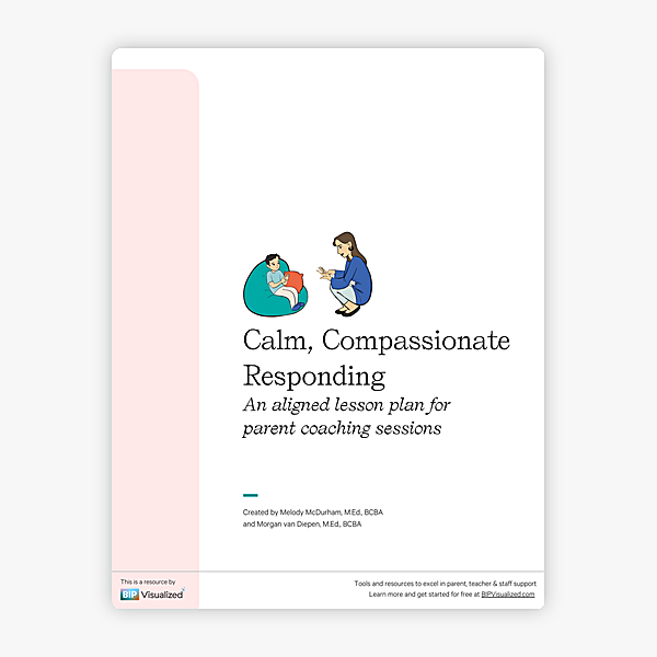 Calm, Compassionate Responding ~ Parent Coaching Lesson Plan
