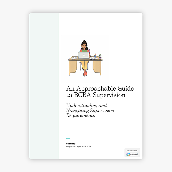 An Approachable Guide to BCBA Supervision Requirements behavior support resource