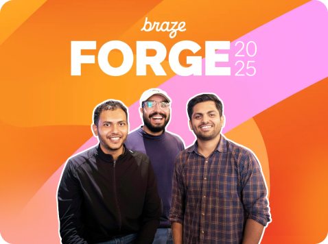 Braze Forge 2025: Dates, Tickets, Agenda & Speakers
