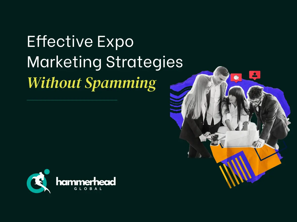 Effective, Spam-Free Expo Marketing Strategies That Work