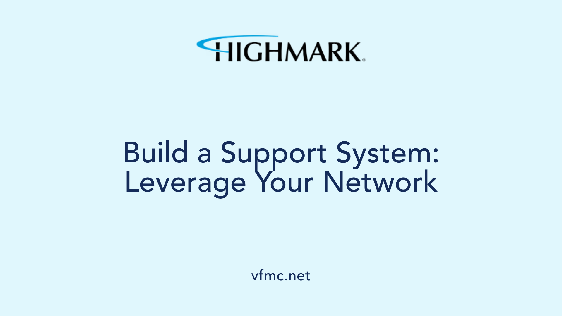 Build a Support System: Leverage Your Network