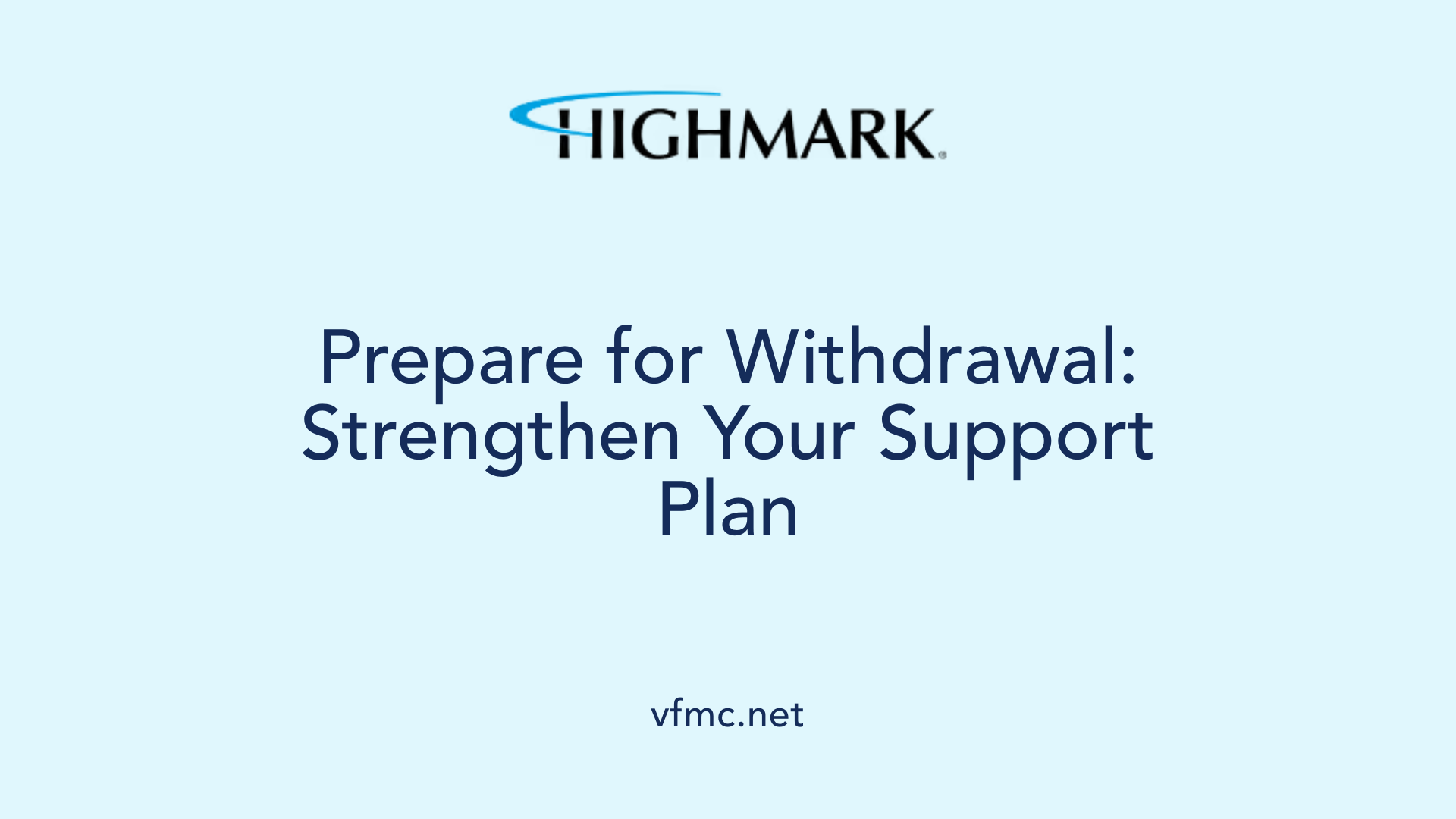 Prepare for Withdrawal: Strengthen Your Support Plan