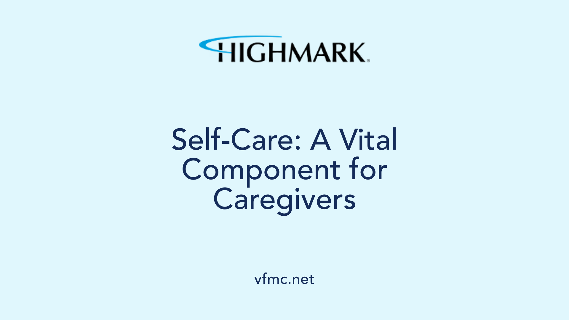 Self-Care: A Vital Component for Caregivers