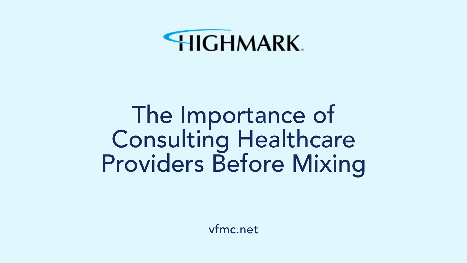 The Importance of Consulting Healthcare Providers Before Mixing