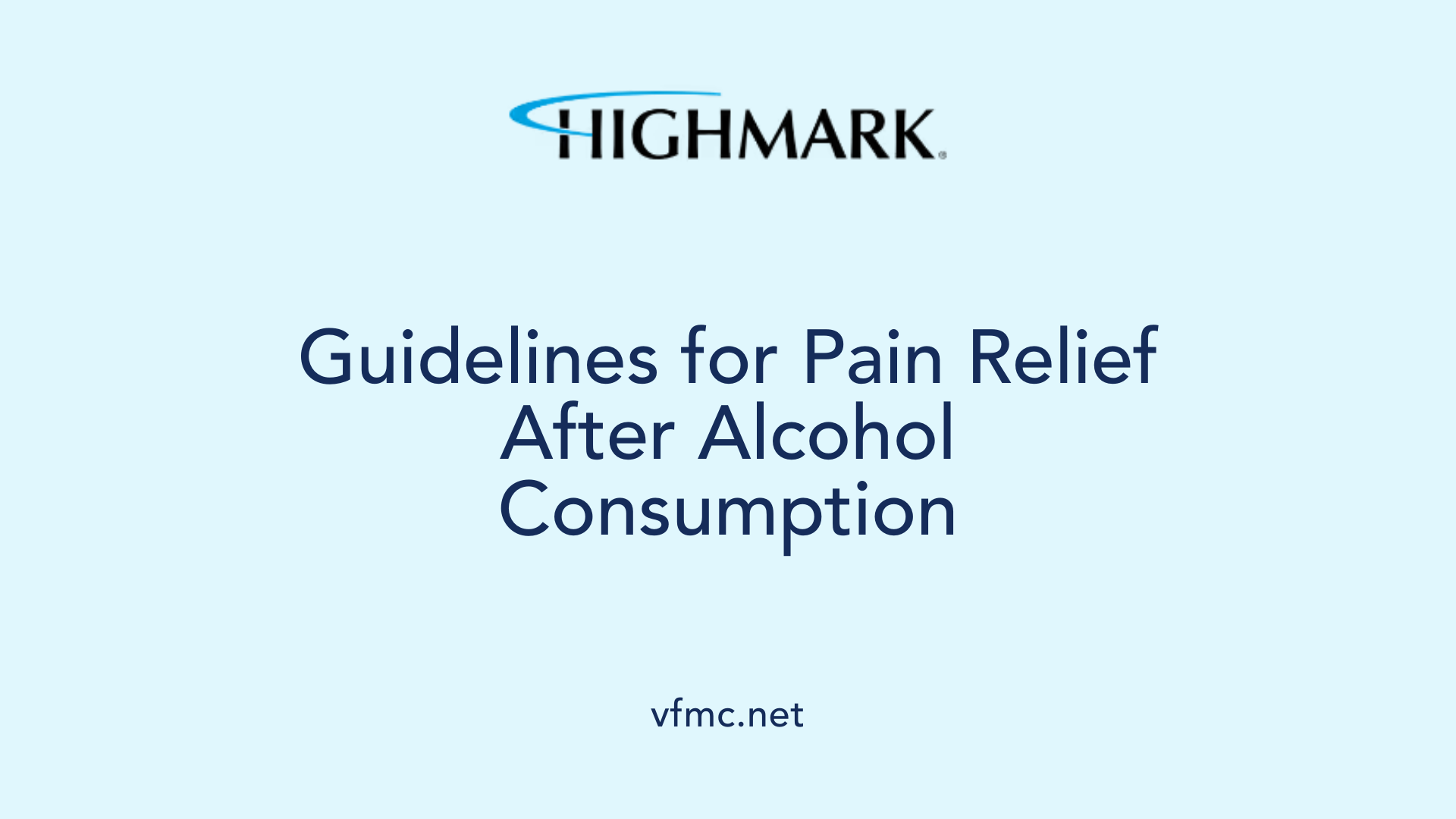 Guidelines for Pain Relief After Alcohol Consumption