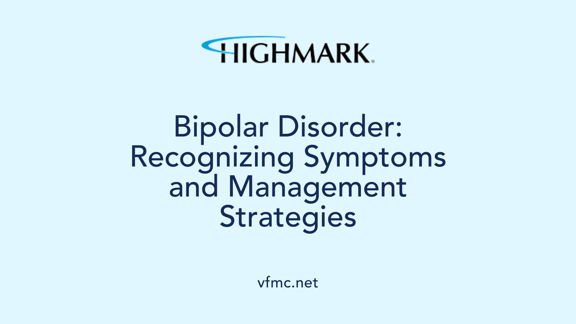 Bipolar Disorder: Recognizing Symptoms and Management Strategies