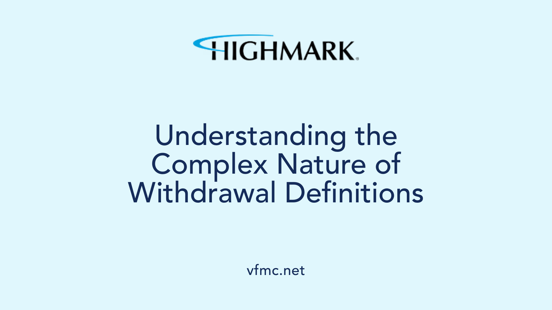 Understanding the Complex Nature of Withdrawal Definitions