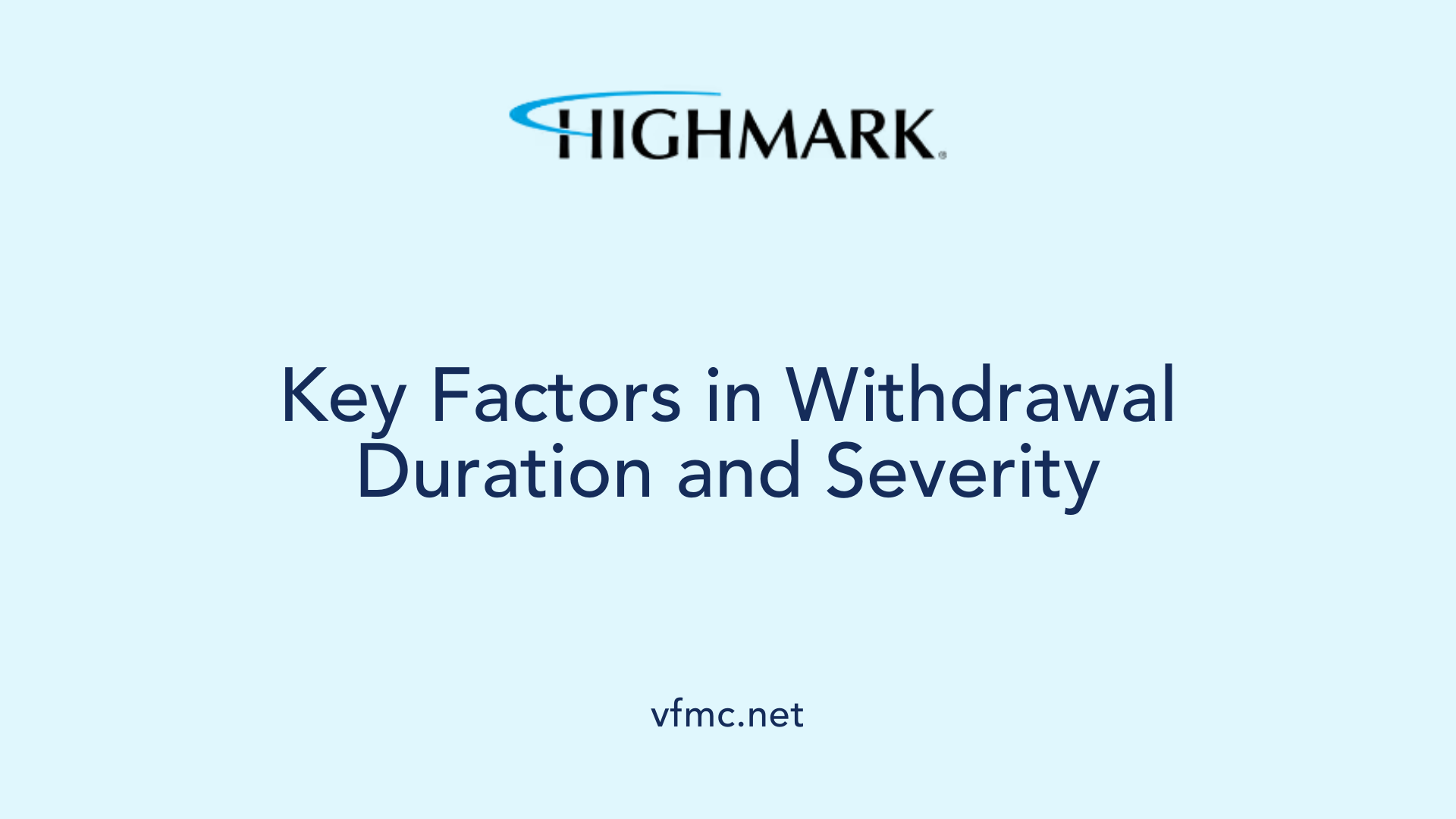 Key Factors in Withdrawal Duration and Severity