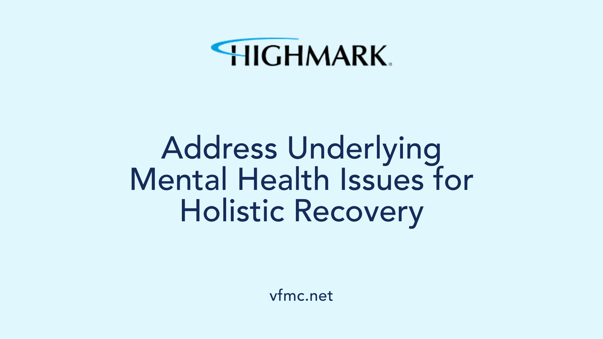 Address Underlying Mental Health Issues for Holistic Recovery