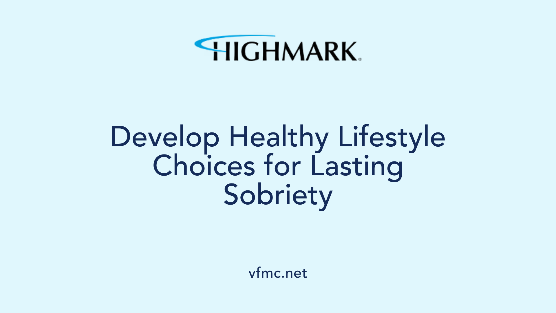 Develop Healthy Lifestyle Choices for Lasting Sobriety