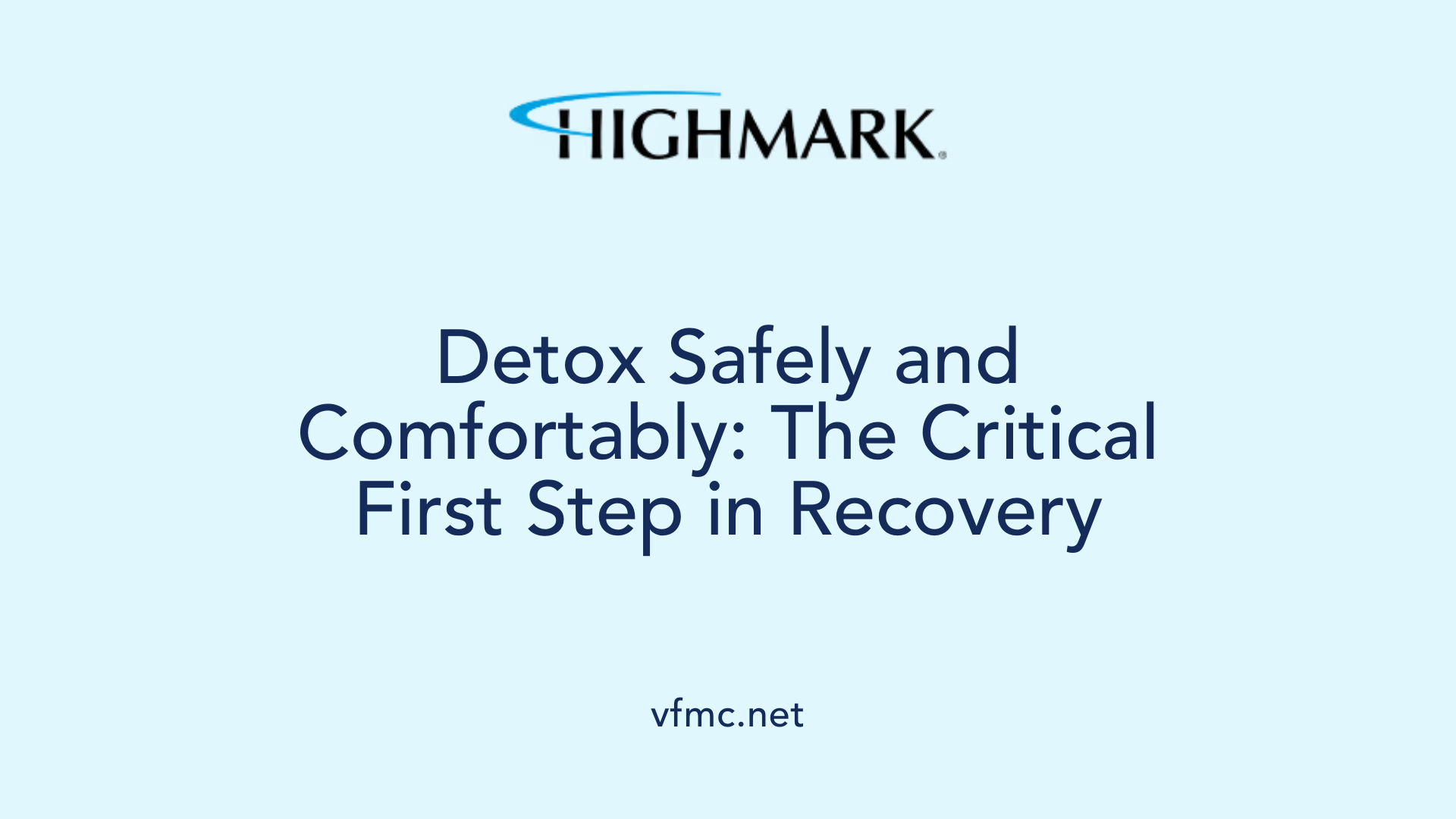 Detox Safely and Comfortably: The Critical First Step in Recovery