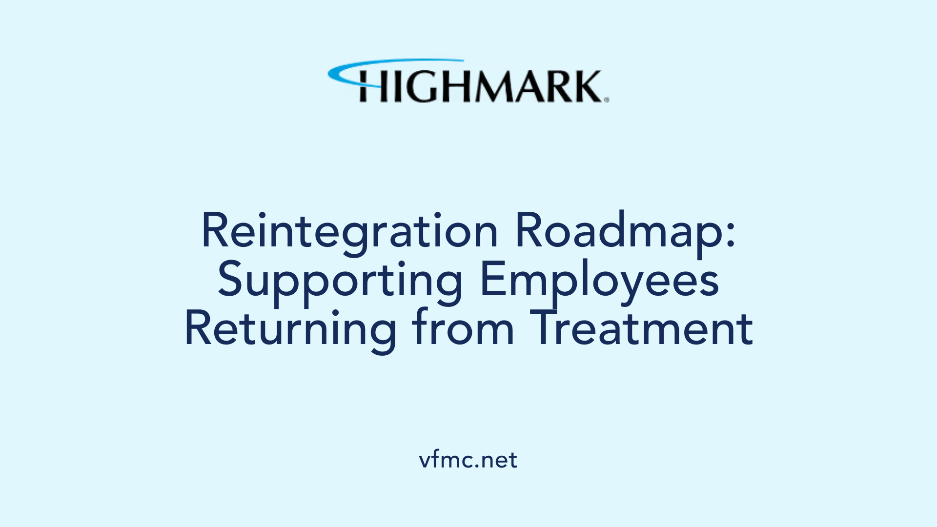 Reintegration Roadmap: Supporting Employees Returning from Treatment