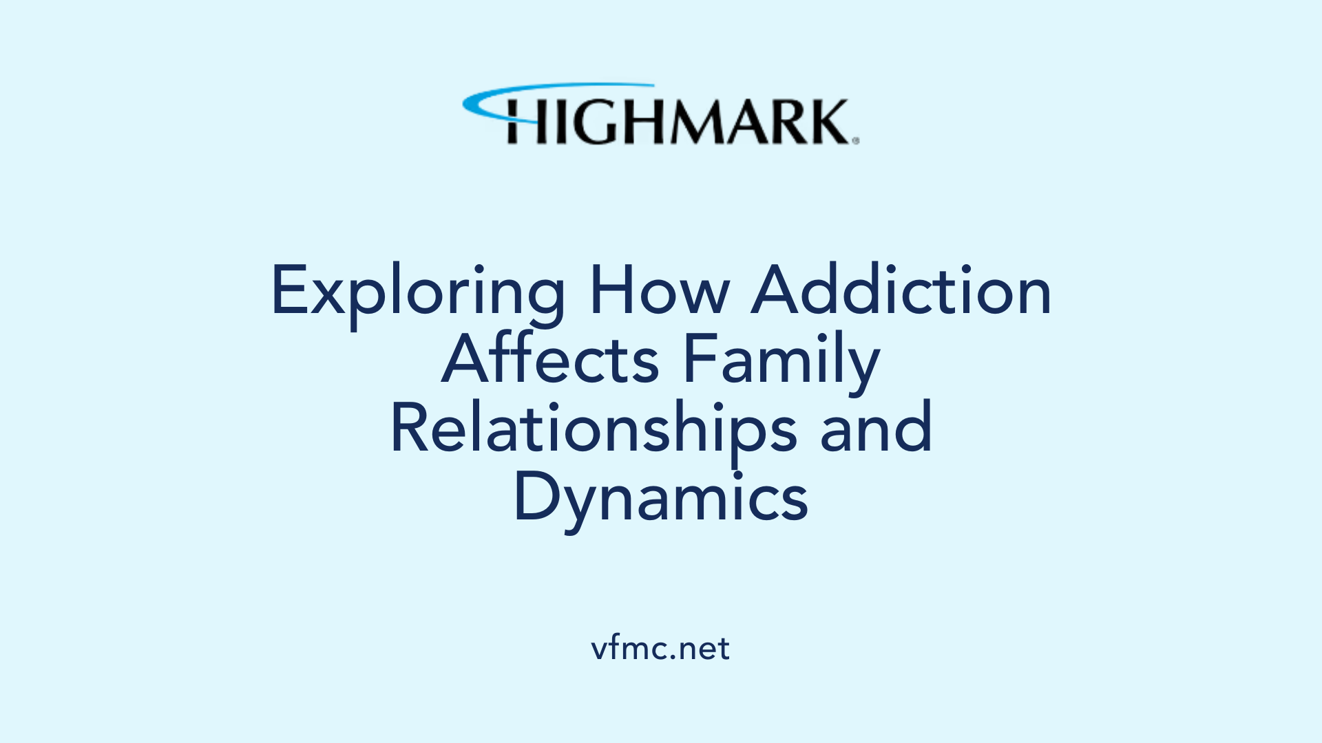 Exploring How Addiction Affects Family Relationships and Dynamics