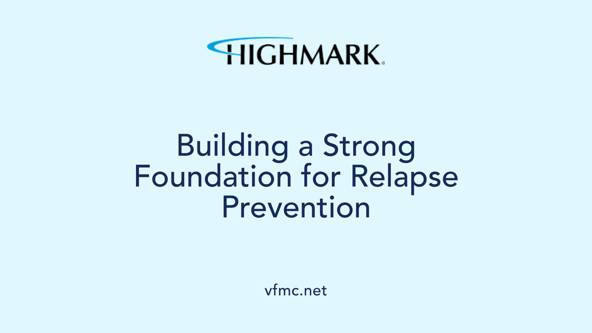 Building a Strong Foundation for Relapse Prevention